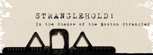 Stranglehold: In the Shadow of the Boston Strangler